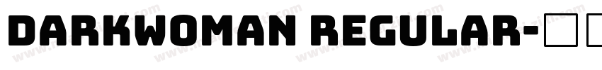 Darkwoman Regular字体转换